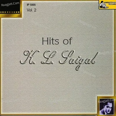 Hits Of K.l.saigal - Vol-2 Poster