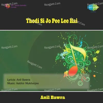 Thodi Si Jo Pee Lee Hai Poster