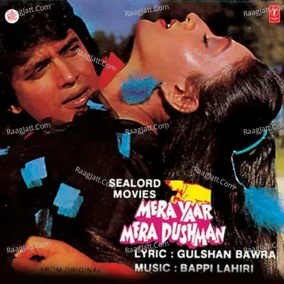 Mera Yaar Mera Dushman - Bappi Lahiri