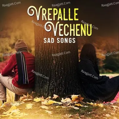 Vrepalle Vechenu - Sad Songs - Hamsalekha
