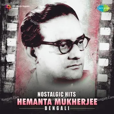 Nostalgic Hits - Hemanta Mukherjee Poster