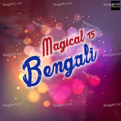 Magical 15 Bengali - Various Artists