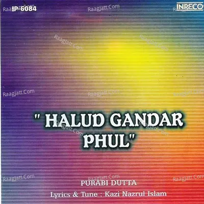 Halud Gandar Phul Poster