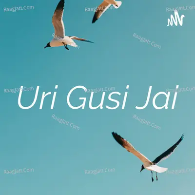 Uri Gusi Jai - season - 1 Cover