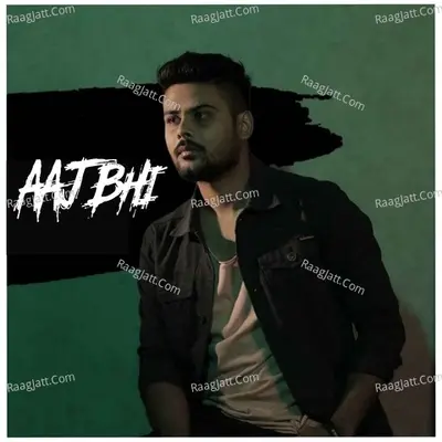 Aaj Bhi