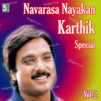 Navarasa Nayagan Karthik Special, Vol.2 - Vairamuthu