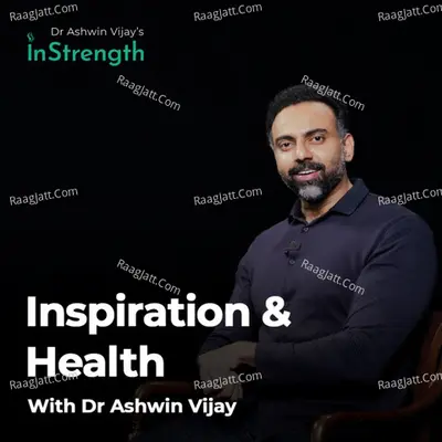 Inspiration and Health with Dr Ashwin Vijay - Tamil - season - 1 - Dr Ashwin Vijay's InStrength - Tamil