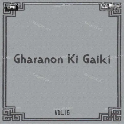 Gharanon Ki Gaiki, Vol. 15 Poster