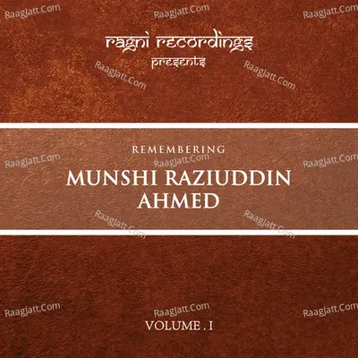 Remembering Munshi Raziuddin Ahmed, Vol. 1 - Munshi Raziuddin Ahmed