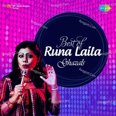 Best Of Runa Laila Ghazals Cover