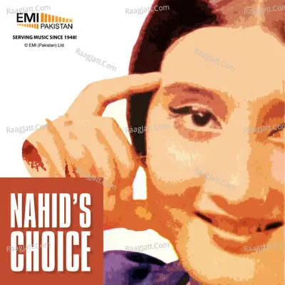 Nahid Choice - Nahid Akhtar