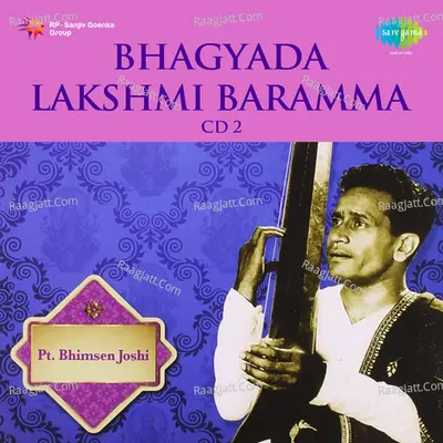 Bhagyada Lakshmi Baramma - Pandit Bhimsen Joshi,Vol. 2 - Pandit Bhimsen Joshi