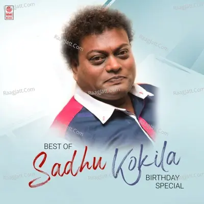 Best Of Sadhu Kokila Birthday Special - Sadhu Kokila