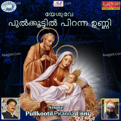 Yesuve Pullkootil Piranna Unni - Single Cover