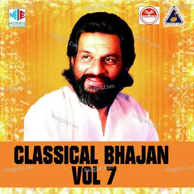 Classical Bhajan, Vol. 7 - K J Yesudas
