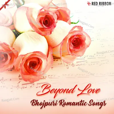 Beyond Love - Bhojpuri Romantic Songs - Mahalakshmi Iyer