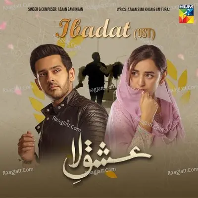 Ibadat ( Ishq-E-Laa) Cover