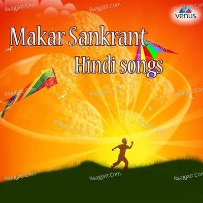 Makar Sankrant - Hindi Songs - Nitin Mukesh
