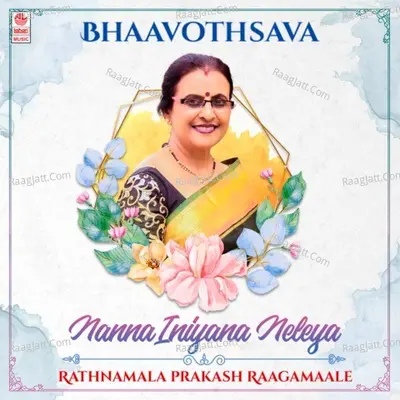 Bhaavothsava - Nanna Iniyana Neleya - Rathnamala Prakash Raagamaale Poster
