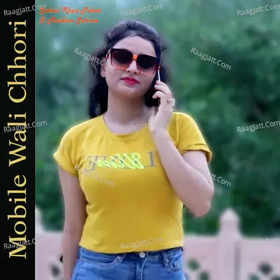 Mobile Wali Chhori - Sakeel Khan Pahat