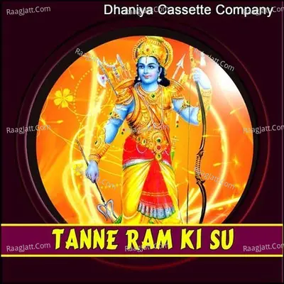 Tanne Ram Ki Su - Raju Dighlia