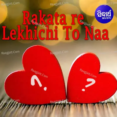 Rakata Re Lekhichi To Naa Poster