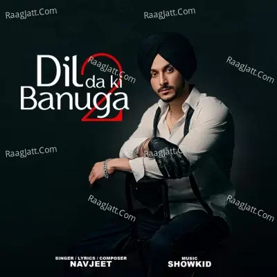 Dil Da Ki Banuga 2