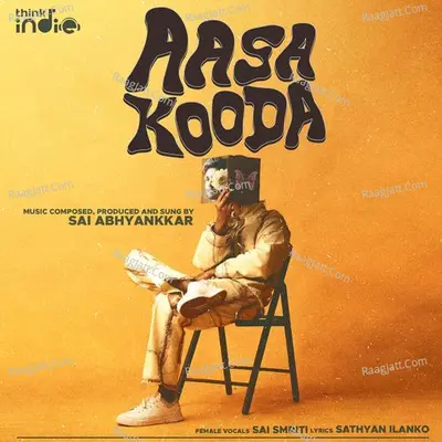 Aasa Kooda From Think Indie