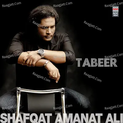 Tabeer - Shafqat Amanat Ali