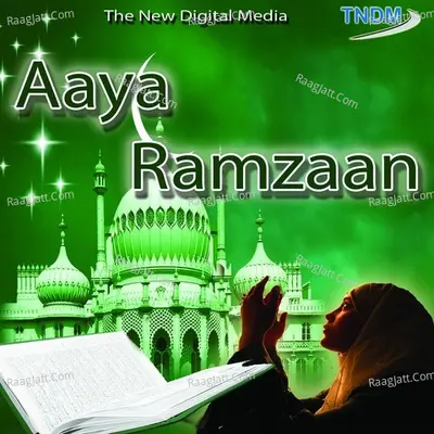 Aaya Ramzaan - Milad Mustafa
