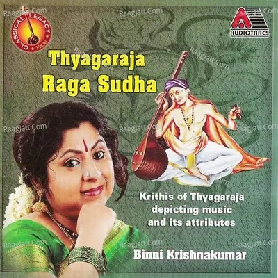 Thyagaraja Raga Sudha - Binni Krishnakumar