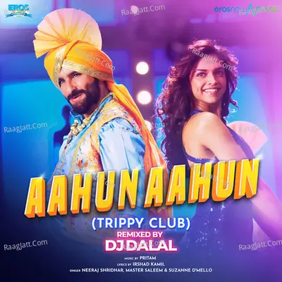Aahun Aahun (From "Love Aaj Kal") (Trippy Club Remix) Cover