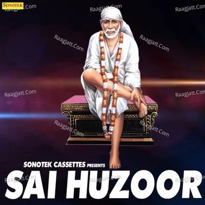 Sai Huzoor - Mohd. Farooq