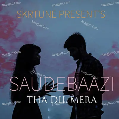 Saudebaazi Tha Dil Mera Cover