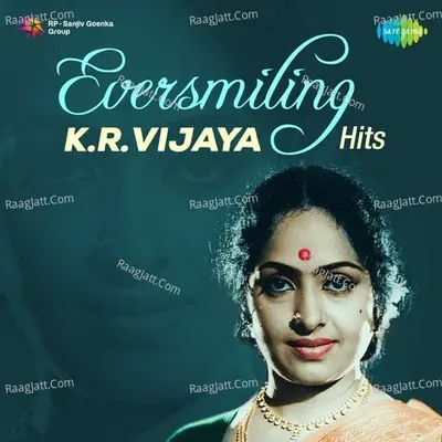 Eversmiling - K. R. Vijaya Hits - P. Susheela