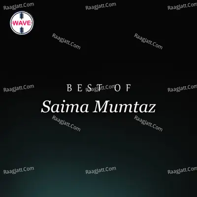 Best Of Saima Mumtaz - Saima Mumtaz