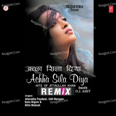 Achha Sila Diya - Sonu Nigam