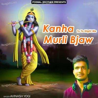 Kanha Tu To Night Me Murli Bjaw Poster