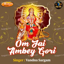 Om Jai Ambey Gori