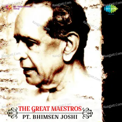 Great Maestros - Pandit Bhimsen Joshi - Pandit Bhimsen Joshi