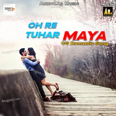 OH RE TUHAR MAYA (CG Romantic Song) Poster