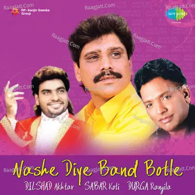 Nashe Diye Band Botle - Kuldeep Paras