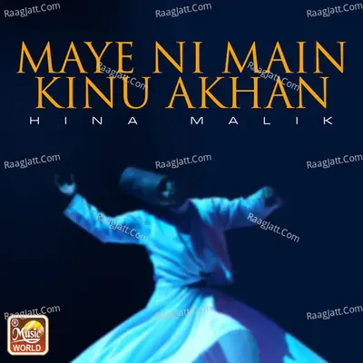 Maye Ni Main Kinu Akhan - Single Cover