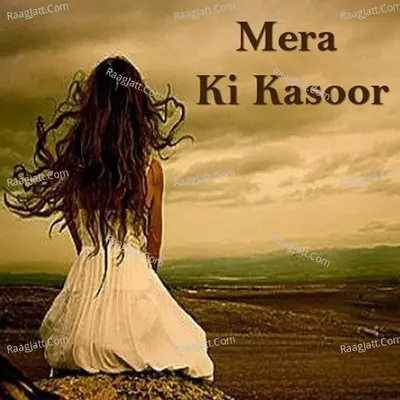 Mera Ki Kasoor Poster