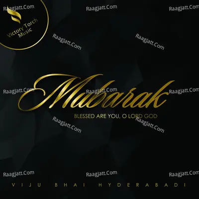 Mubarak - Blessed Are You, O Lord God Poster