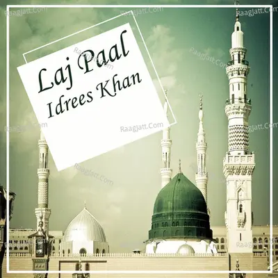Laj Paal - Idrees Khan