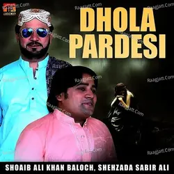 Dhola Pardesi - Single