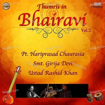 Thumris In Bhairavi, Vol. 2 - Ustad Rashid Khan