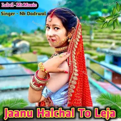 Jaanu Halchal To Leja