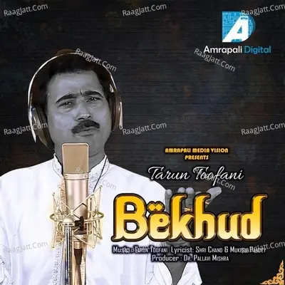Bekhud - Tarun Toofani